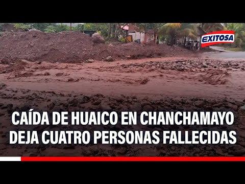 🔴🔵 Junín: Caída de huaico en Chanchamayo deja cuatro personas fallecidas