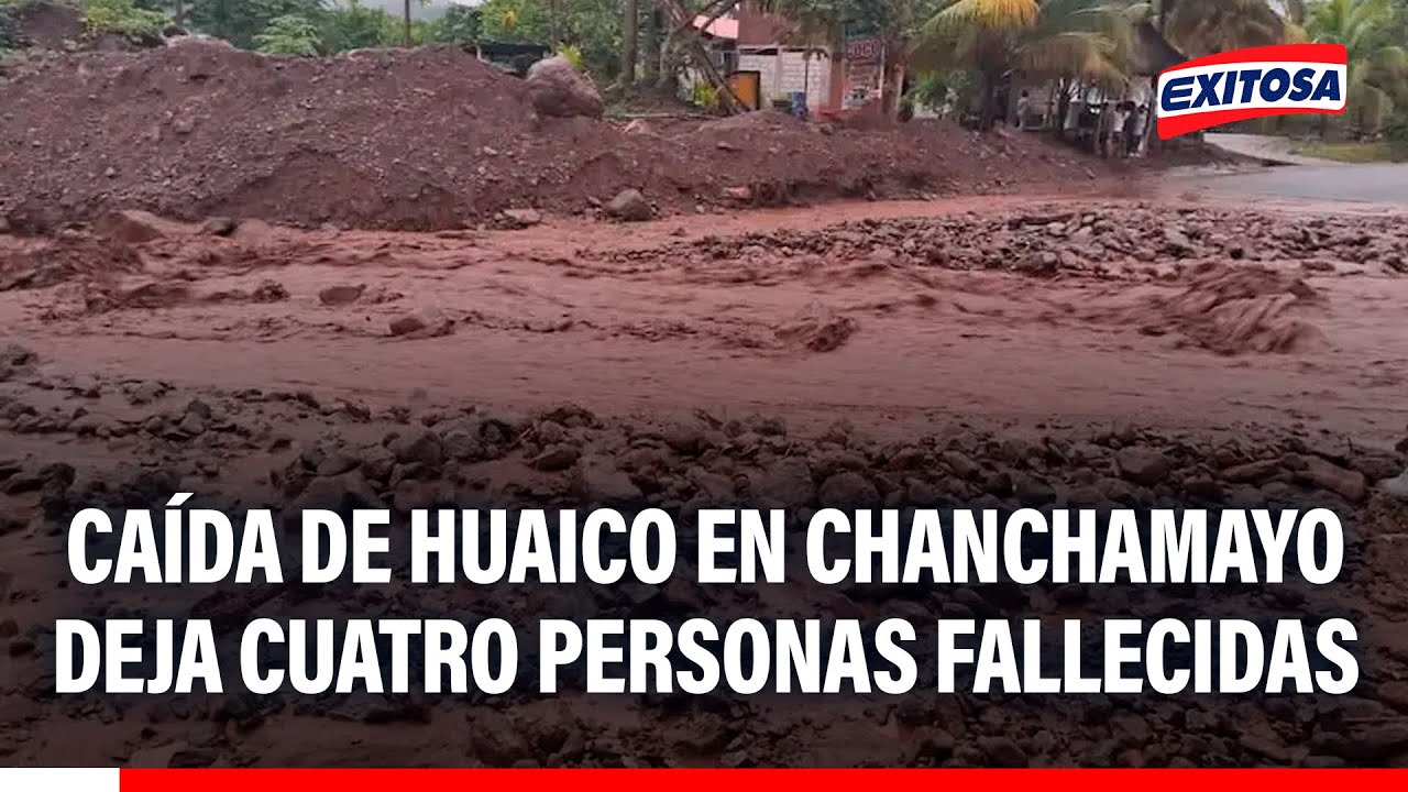 🔴🔵 Junín: Caída de huaico en Chanchamayo deja cuatro personas fallecidas