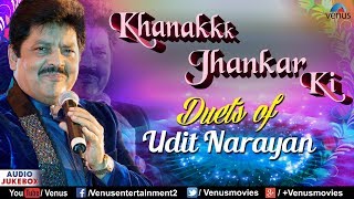 Duets Of Udit Narayan : Khanak Jhankar Ki  JHANKAR