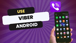 How to Use Viber on Android