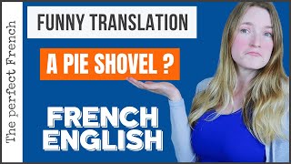 What do we say ? - Funny translations French - English