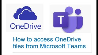How to access OneDrive files from Microsoft Teams