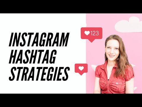 INSTAGRAM HASHTAG STRATEGY | How To Find The Best Hashtags For Growth & Followers