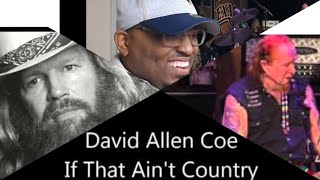 David Allen Coe If That Aint Country