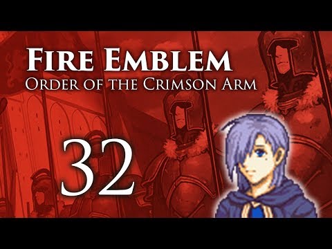 Part 32: Let's Play Fire Emblem Order of the Crimson Arm - "Drain the Swamp"