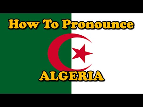 How To Pronounce: Algeria (Countries of the World)