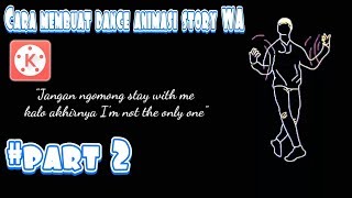 Download lagu Cara Membuat History Animasi Dance Untuk Story Wa | KINEMASTER TUTORIAL #2 mp3