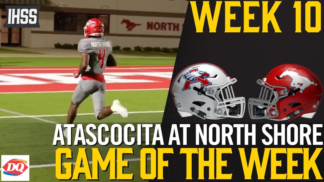 Atascocita at North Shore - 2023 Week 10 Game of the Week