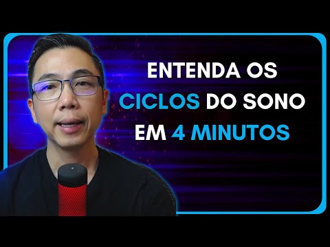 ENTENDA OS CICLOS DO SONO EM 4 MINUTOS