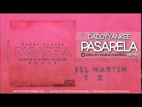 Daddy Yankee - Pasarela (4Beats & Angel Martin Remix)