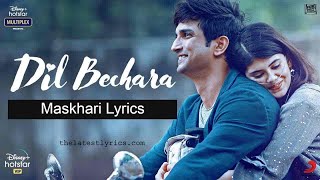 Maskhari Lyrics - Dil Bechara | Sunidhi Chauhan, Hriday Gattani | Sushant Singh Rajput