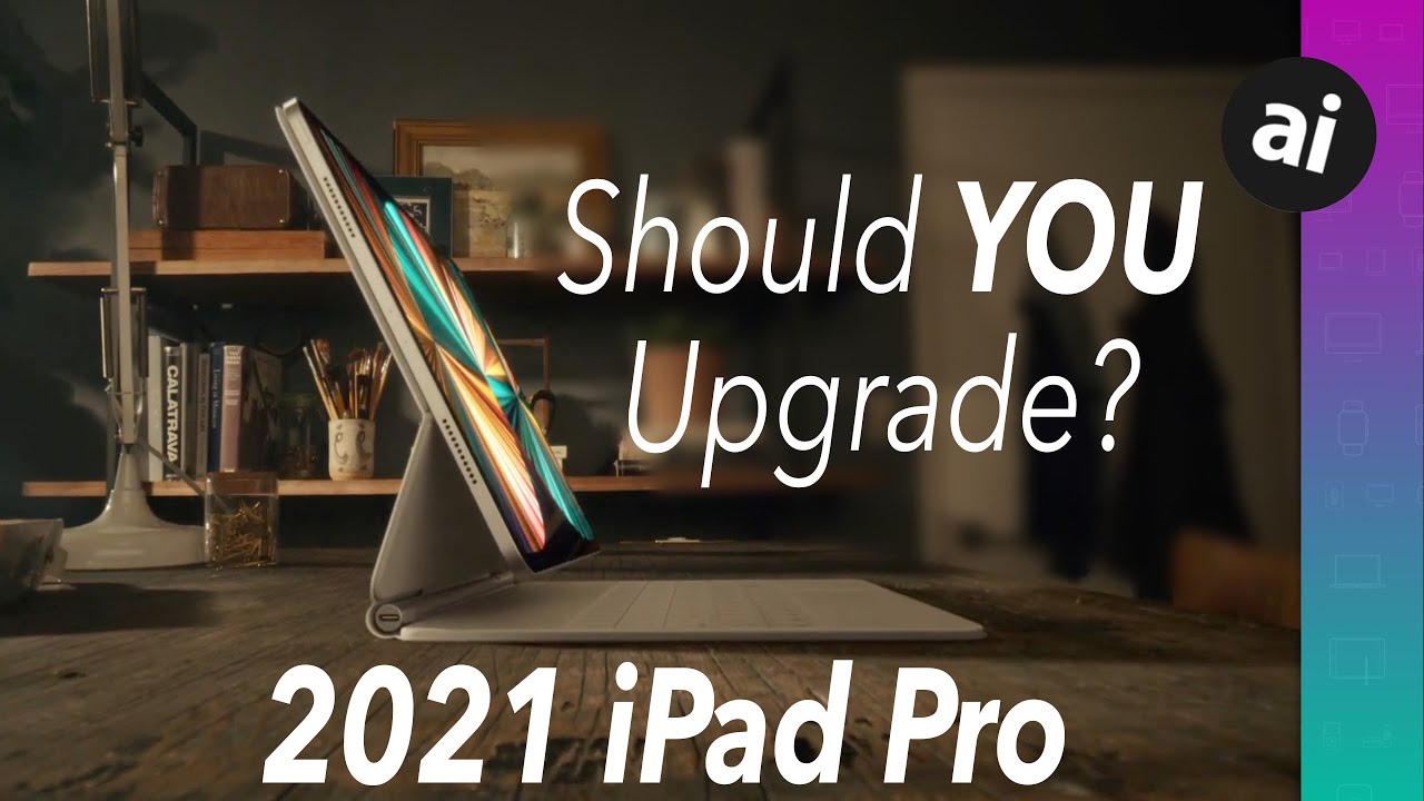 Should YOU Upgrade to the 2021 iPad Pro?!