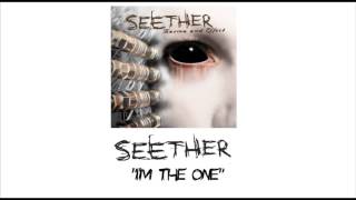 Seether - &quot;I&#39;m The One&quot;