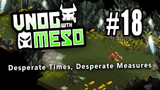 VNOG with Meso - 018 - Desperate Times, Desperate Measures