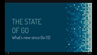 State of Go 2020: changes since Go 1.12