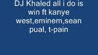 DJ Khaled all i do is win ft kanye west,eminem,sean pual