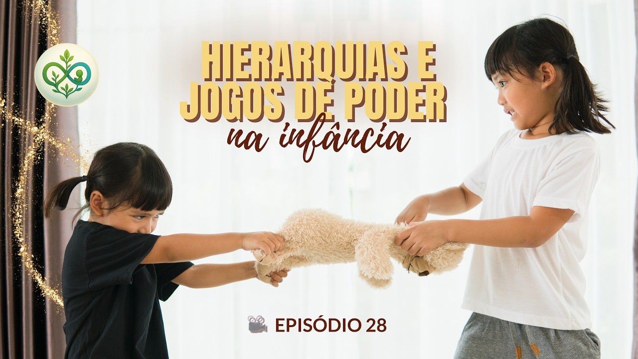 Episódio 28 - O "Patriarcado Infantil": Como lidar com exclusão, poder e instinto na infância