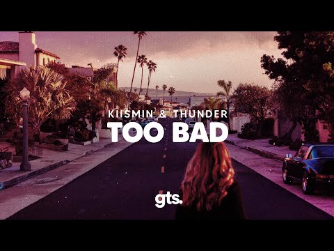 Kiismin, Thunder - Too Bad