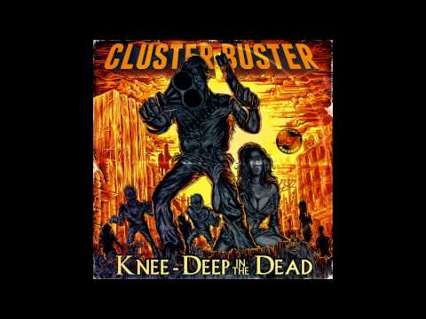 CLUSTER BUSTER - KNEE - DEEP IN THE DEAD (2015) full album