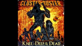 CLUSTER BUSTER - KNEE - DEEP IN THE DEAD (2015) full album