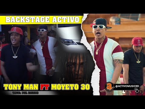 TONY MAN FT MOYETO 30   PAL BARRIO ACTIVO MUSIC BACKSTAGE