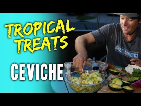 Tropical Treats - Ceviche | Salt Life