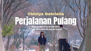 Download lagu Chintya Gabriella - Perjalanan Pulang (Lirik Video) mp3 Download lagu Chintya Gabriella - Perjalanan Pulang (Lirik Video) mp3