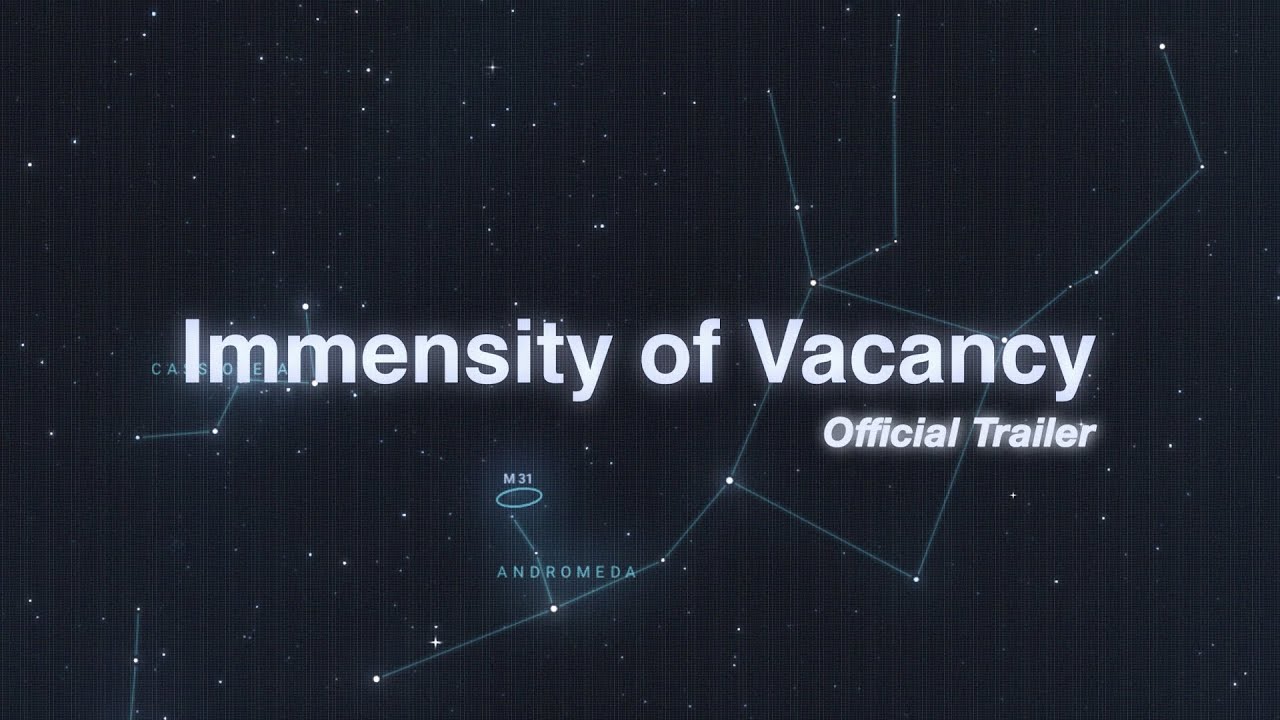 Immensity of Vacancy | Official Trailer