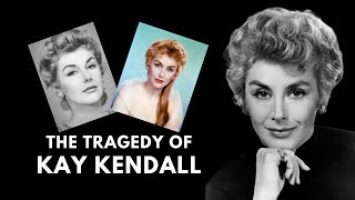 The Secret That Destroyed Kay Kendall