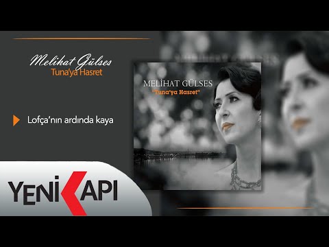 Melihat Gülses - Lofça'nın Ardında Kaya (Official Video)