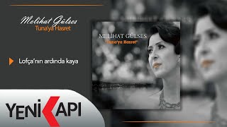 Melihat Gülses - Lofça'nın Ardında Kaya