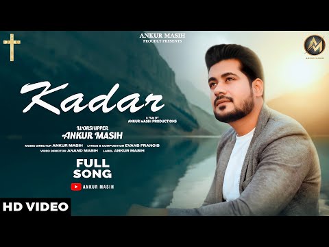 Kadar | Evans Francis ft. Ankur Masih | Lyrics