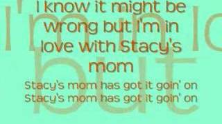 Stacy&#39;s Mom with lyrics