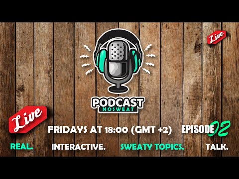 NOSWEAT PODCAST EP:02- MY PRECIOUS