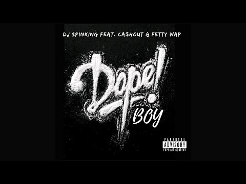 DJ Spinking Feat. Ca$h Out & Fetty Wap - Dope Boy
