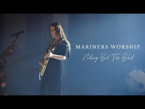 Nothing But The Blood - Mariners Worship feat. Izzi Stark