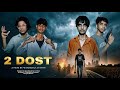 2 DOST SHORT FILM SHORT FILM EMOTIONAL MOVIE NEW 2026 MOVIE