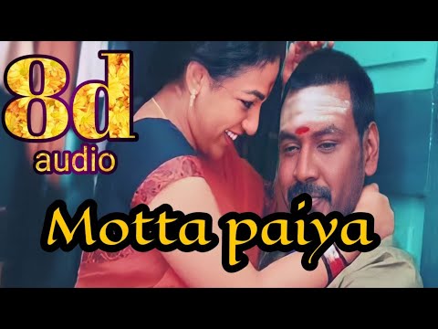 Motta paiya song 8d|kanchana 2 movie songs|tamil songs|8d songs|tamil melodies|tamil love songs 8d