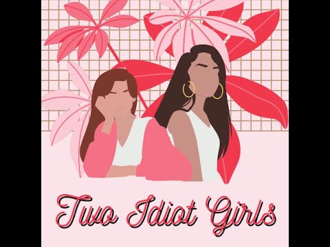 Your Two Favorite Idiot Girls give out advice to their followers! pt. 1 | Two Idiot Girls S2:E14