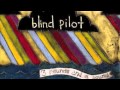 Blind Pilot - One Red Thread (HD) 
