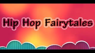 Hip Hop Fairytales - Children's Sing-along Song