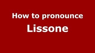 How to pronounce Lissone