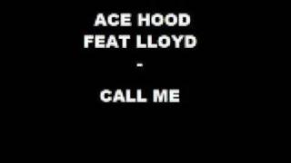 ACE HOOD FEAT LLOYD - CALL ME