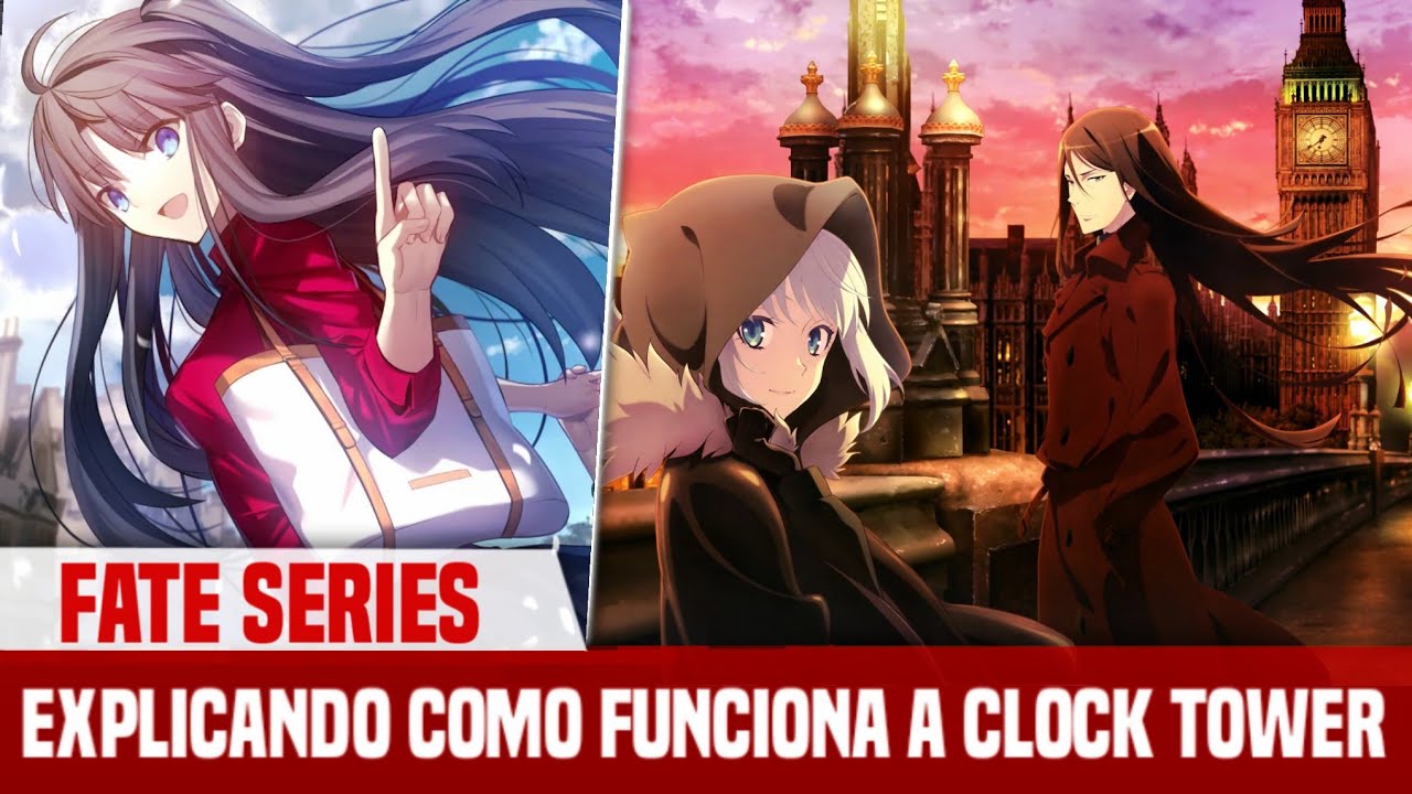 EXPLICANDO COMO FUNCIONA A TORRE DO RELÓGIO A UNIVERSIDADE MAGICA DE FATE - FATE SERIES