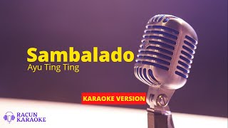 Download lagu SAMBALADO - AYU TING TING | KARAOKE VERSION mp3