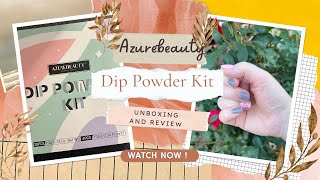 Azurebeauty Nail Dip Powder Mani Kit From Amazon | Unboxing And Review |DIY Dip Mani
