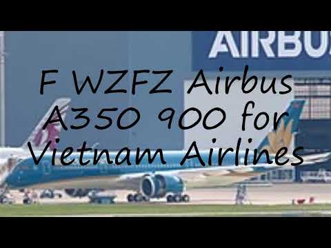 How to pronounce F WZFZ Airbus A350 900 for Vietnam Airlines in English?