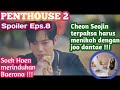 THE PENTHOUSE 2 EPISODE 8 SUB INDO SPOILER ALERT