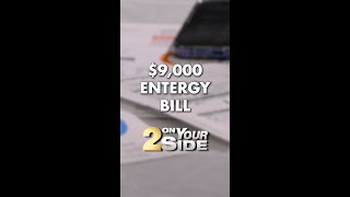Couple questions $9,000 Entergy Bill