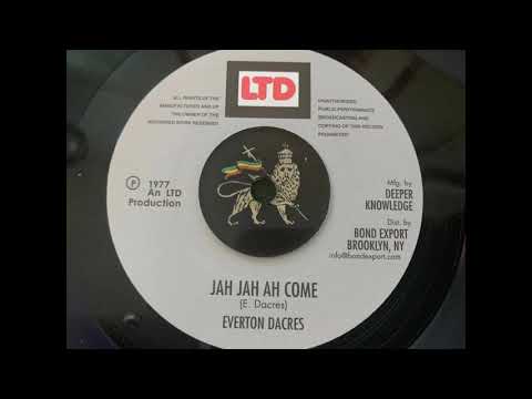 Everton Dacres - Jah Jah Ah Come + Version Ah Come